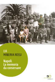 Napoli. La memoria da conservare - Lia Minerva Rossi