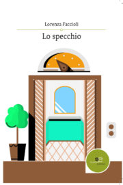 Lo specchio - Lorenza Faccioli