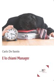 E lo chiami manager - Carlo De Santis