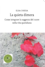 La quieta dimora - Elsa Chiesa