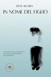 In nome del figlio - Licia Allara